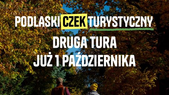 Druga tura Podlaskiego Czeku Turystycznego rusza dziś. Jak zdobyć bon 300 zł i skorzystać z CzekAppki?