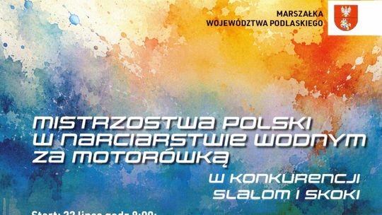 Mistrzostwa Polski w narciarstwie wodnym za motorówką w konkurencji slalom i skoki już wkrótce