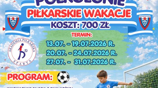 Nabór do Akademii Piłkarskiej Sparta oraz zapisy na Piłkarskie Wakacje 2026!