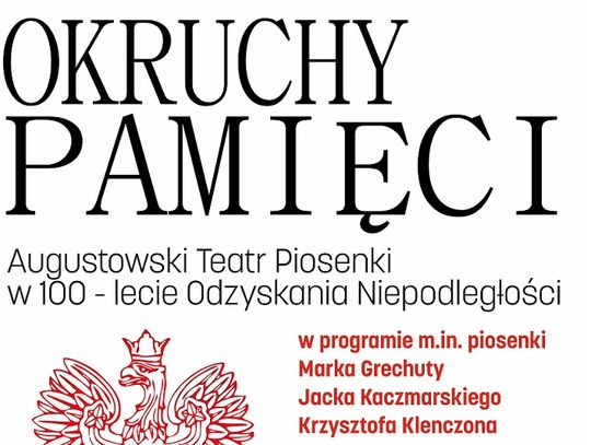  Augustowski Teatr Piosenki w 100-lecie Odzyskania Niepodległości