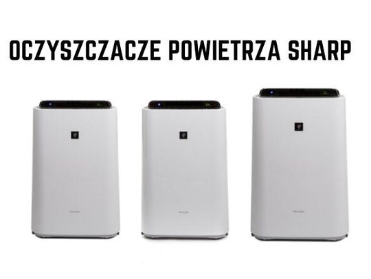 Autoryzowany dystrybutor oczyszczaczy powietrza Sharp