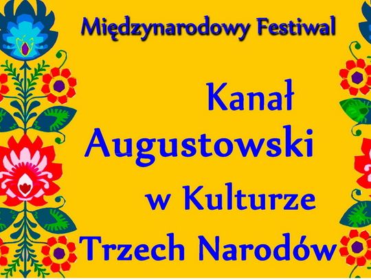 Kanał Augustowski w Kulturze Trzech Narodów