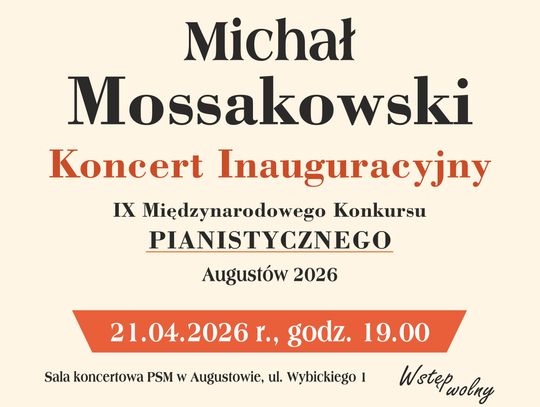 Koncert inauguracyjny dr Michała Mossakowskiego otworzy IX Międzynarodowy Konkurs Pianistyczny
