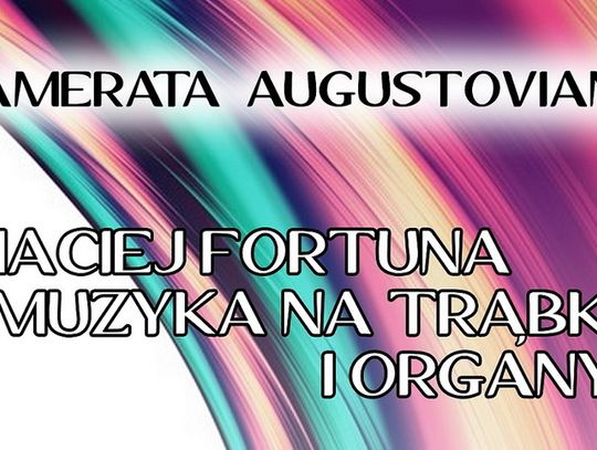 Maciej Fortuna – Muzyka na Trąbkę i Organy