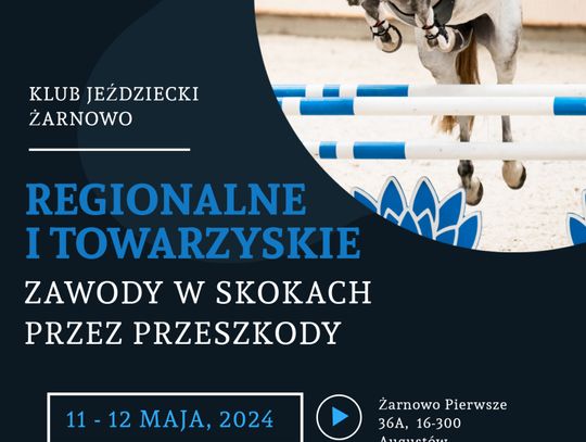 Regionalne i towarzyskie zawody jeździeckie w skokach przez przeszkody Żarnowo CUP 2024
