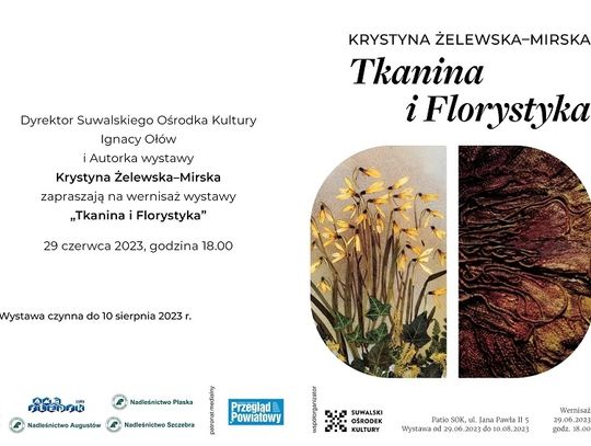 Tkanina i florystyka. Wernisaż wystawy Krystyny  Żelewskiej -Mirskiej w Suwałkach 