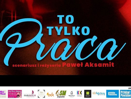  „To tylko praca” 