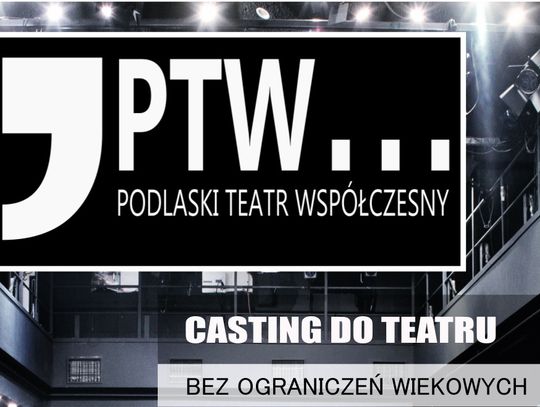 W Augustowie powstaje Podlaski Teatr Współczesny 