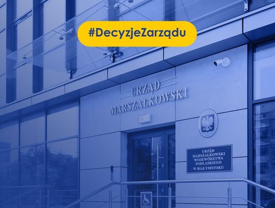 Wielomilionowe dotacje na edukację, kulturę, zdrowie i infrastrukturę – zarząd województwa podjął decyzje o przyznaniu wsparcia