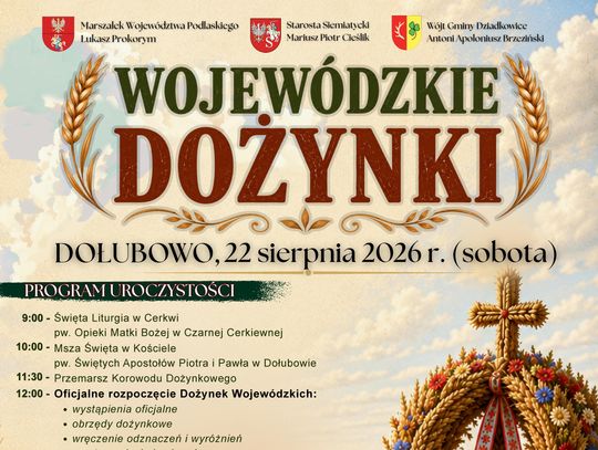 Wojewódzkie Dożynki w Dołubowie. Koncerty, festiwal smaków i święto plonów