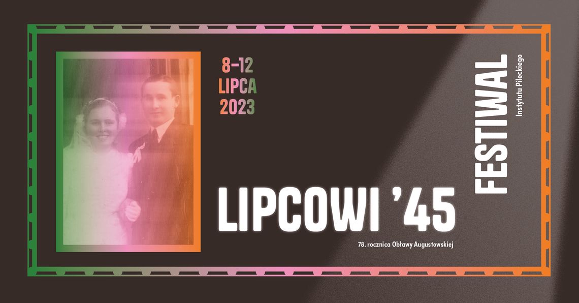 Festiwal LIPCOWI Instytutu Pileckiego z okazji 78. rocznicy Obławy Augustowskiej