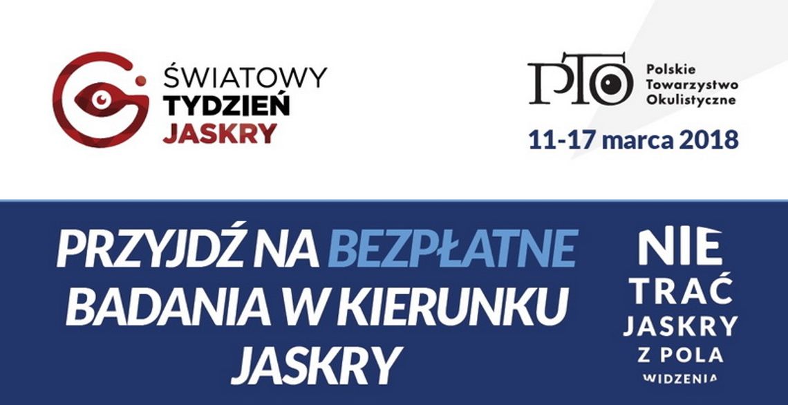 "Nie trać jaskry w pola widzenia" Polscy Okuliści Kontra Jaskra