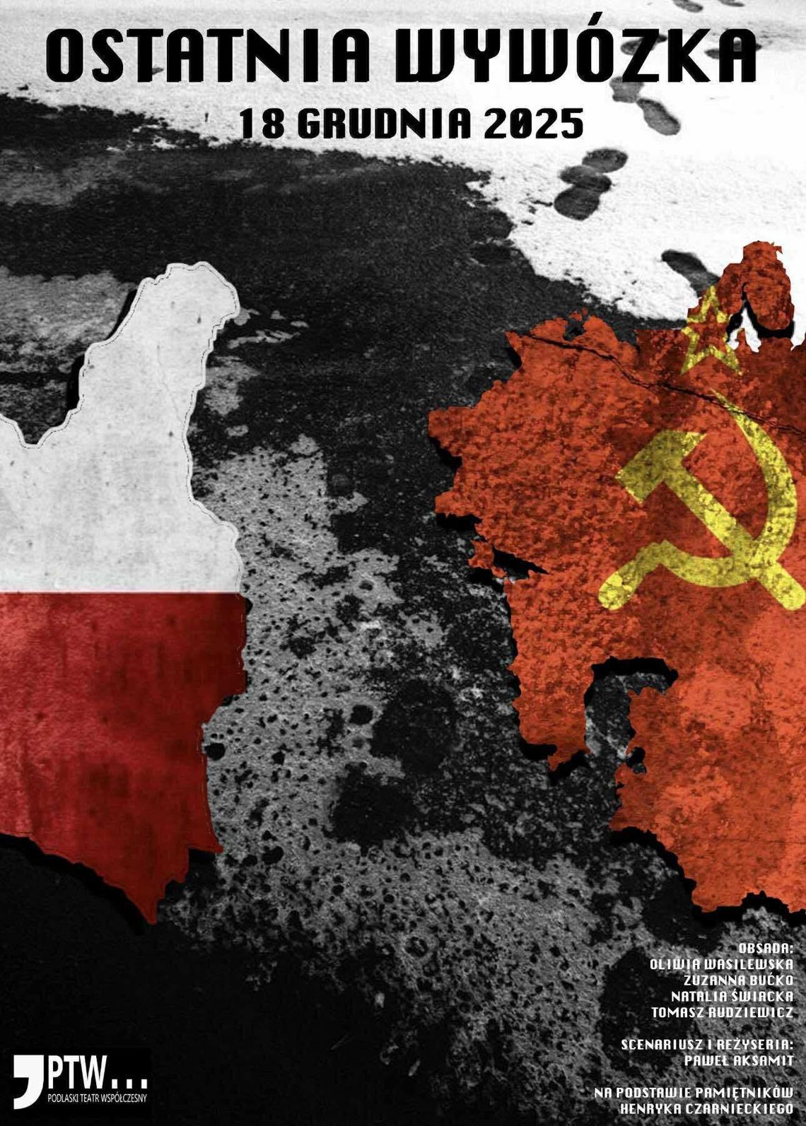 „Ostatnia Wywózka” – historia, która wraca na scenę