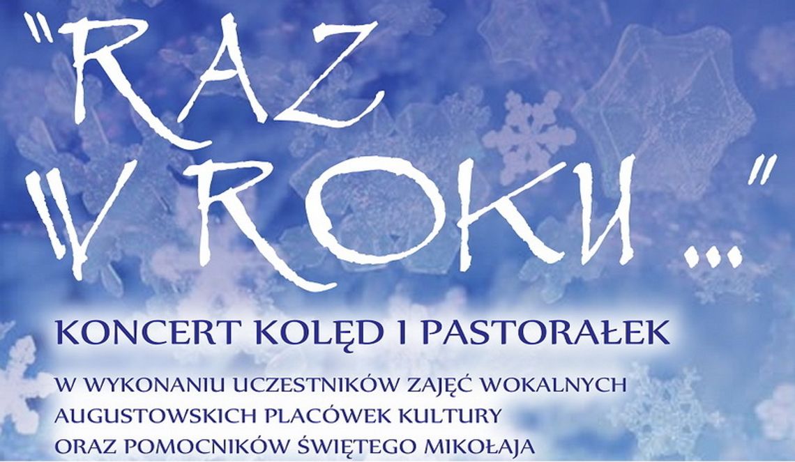 „Raz w roku..” – koncert kolęd i pastorałek