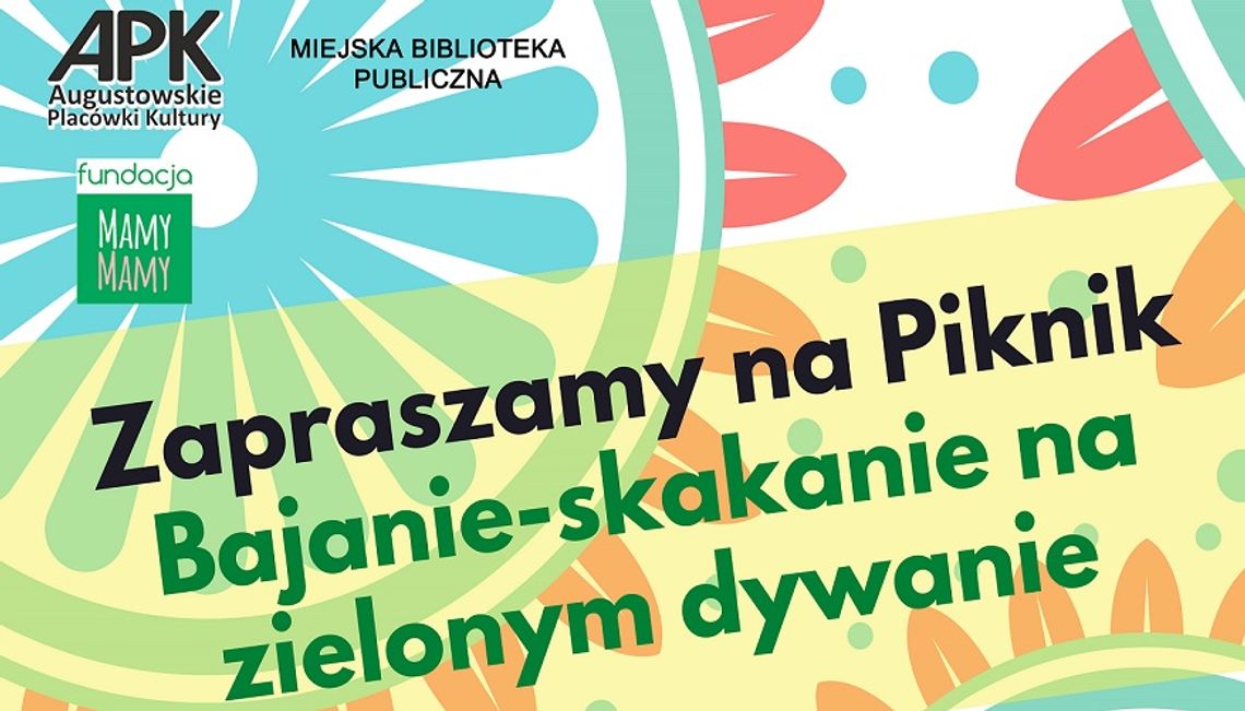 Rodzinny piknik „Bajanie-skakanie na zielonym dywanie”