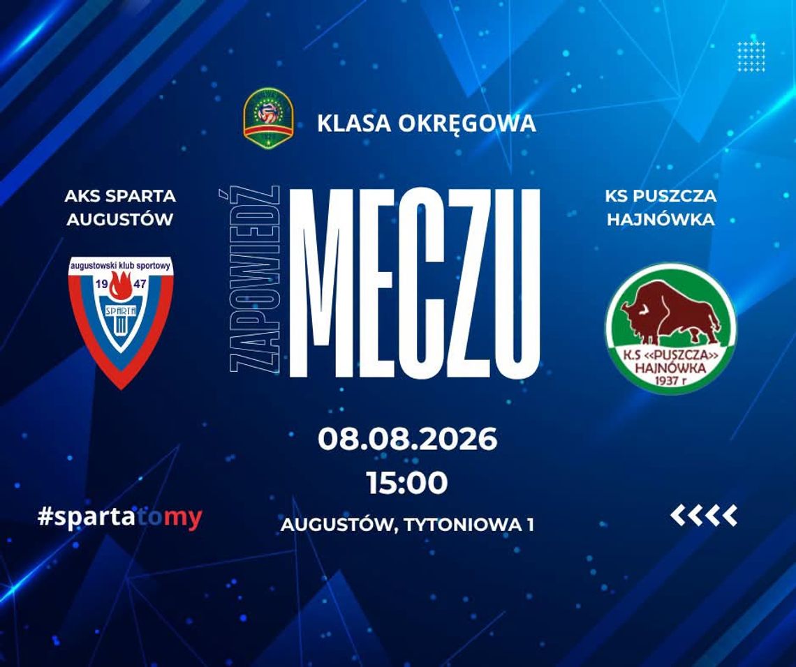 Sparta Augustów rozpoczyna sezon. W sobotę inauguracyjny mecz z Puszczą Hajnówka