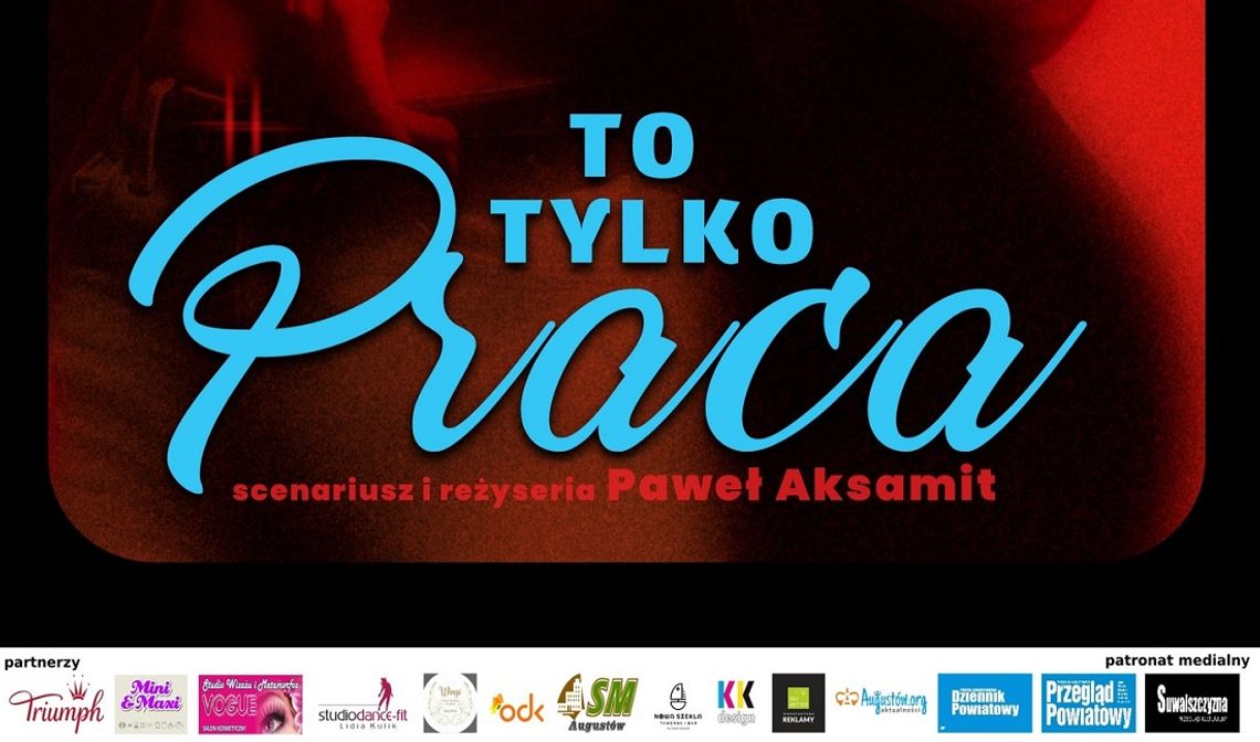  „To tylko praca” 