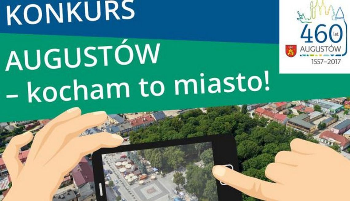 Weź udział w konkursie „Augustów – kocham to miasto”